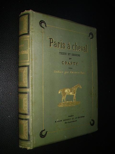 Paris à Cheval Texte Et Dessins Par Crafty Avec Une PréFace De Gustave Droz