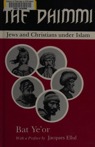 The Dhimmi: Jews and Christians Under Islam