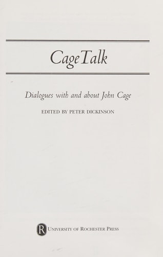 CageTalk: Dialogues with and about John Cage