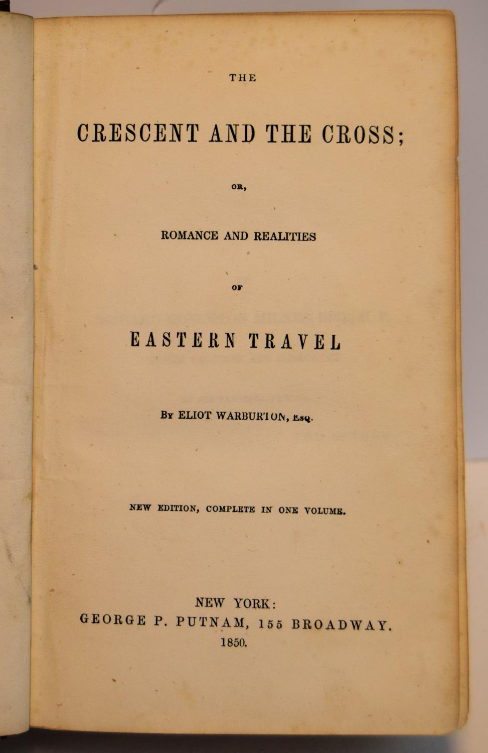 The Crescent and the Cross; or, Romance and Realities of Eastern Travel