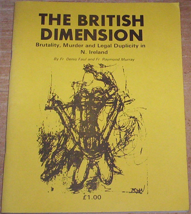 The British Dimension - Brutality, Murder, and Legal Duplicity in N. Ireland