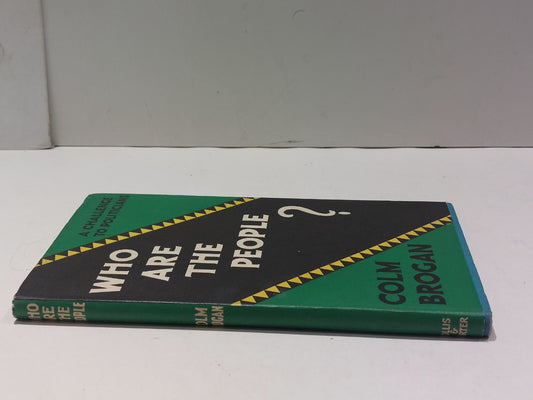 Who Are "The People" ? By Colm Brogan (1944) Hb Book With Dust Jacket1