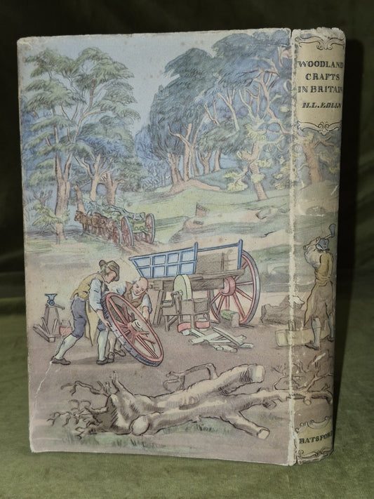 Woodland crafts in Britain (1st ed), H.L. Edlin, B T Batsford Ltd1