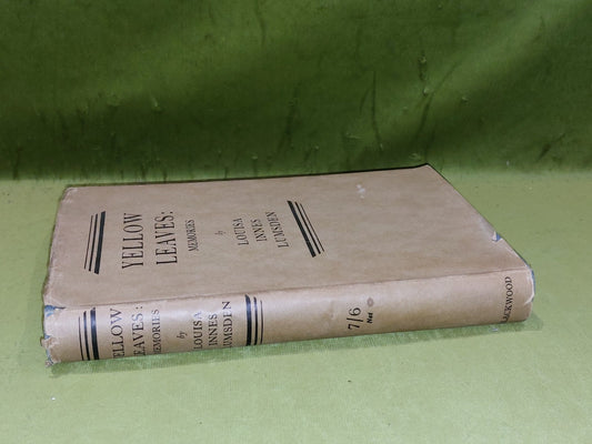 Yellow Leaves : Memories Of A Long Life By Louisa Innes Lumsden (1933) 1st Ed Hb1