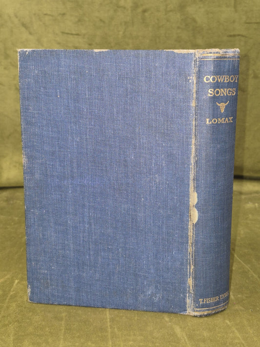 Cowboy Songs and Other Frontier Ballads 1911 John A Lomax Barrett Wendell1