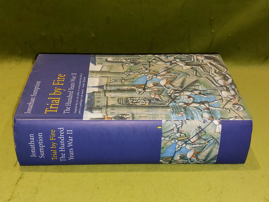 Trial By Fire : The Hundred Years War II By Jonathan Sumption (1999) Hb Book BCA1