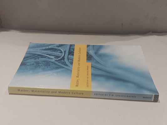 Matter, Materiality and Modern Culture Gravesbrown (2000) Pb Book1