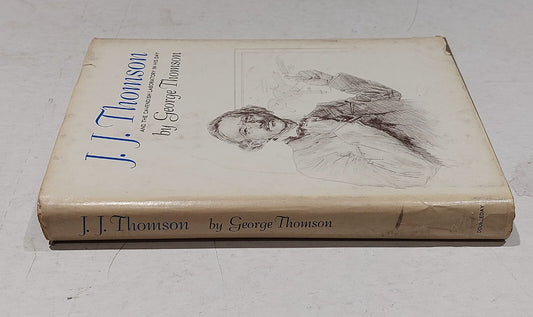 J. J. Thomson (1965) By George Thomson Hb Book1