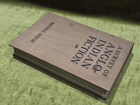 A Survey of Anglo-Indian Fiction (1934) Bhupal Singh1