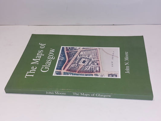The Maps Of Glasgow John N Moore (1996)1