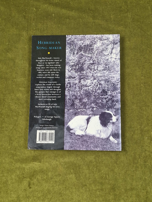 Hebridean Song-Maker - Iain MacNeacail of Skye, Thomas A McKean Polygon PB w/ CD1