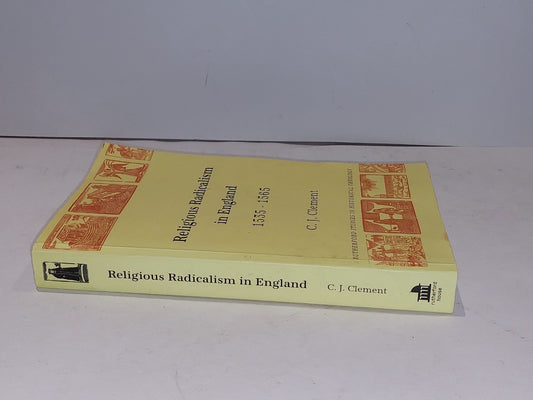 Religious Radicalism In England 15351565 (Rutherford) By C. J. Clement Pb Book1