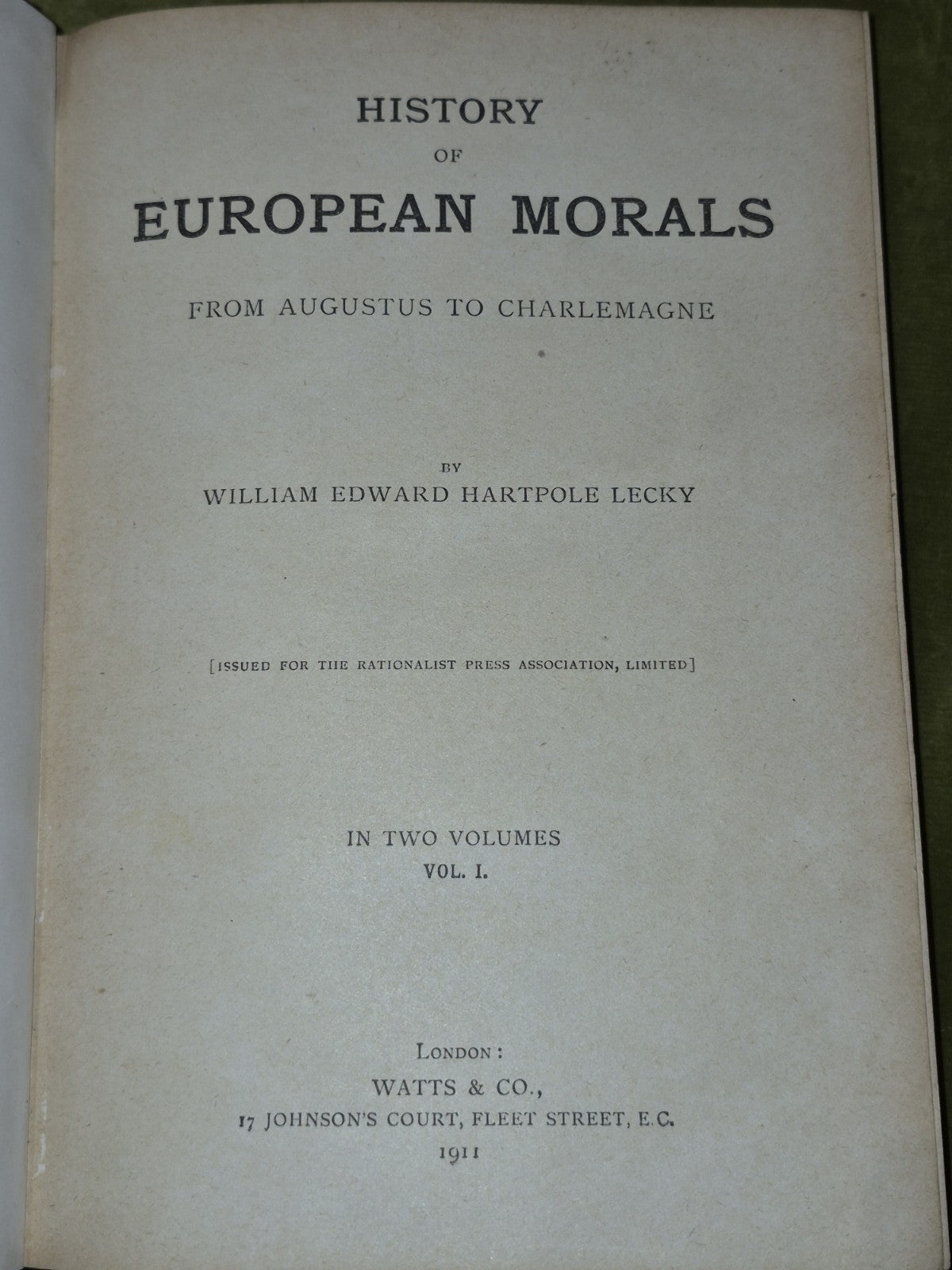 Rise and Influence of Rationalism in Europe & History of European Morals Lecky8