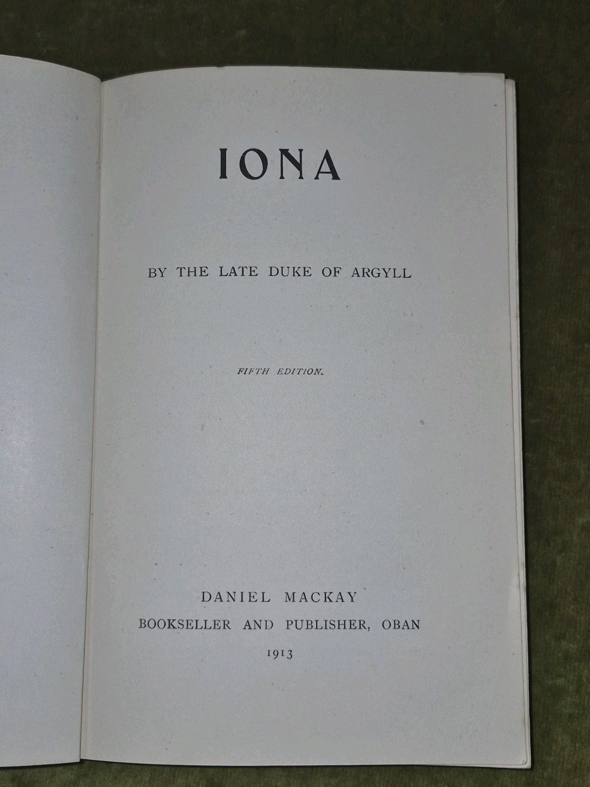Iona By The Late Duke of Argyll - Illustrated - Oban D Mackay Fifth Edition 19136
