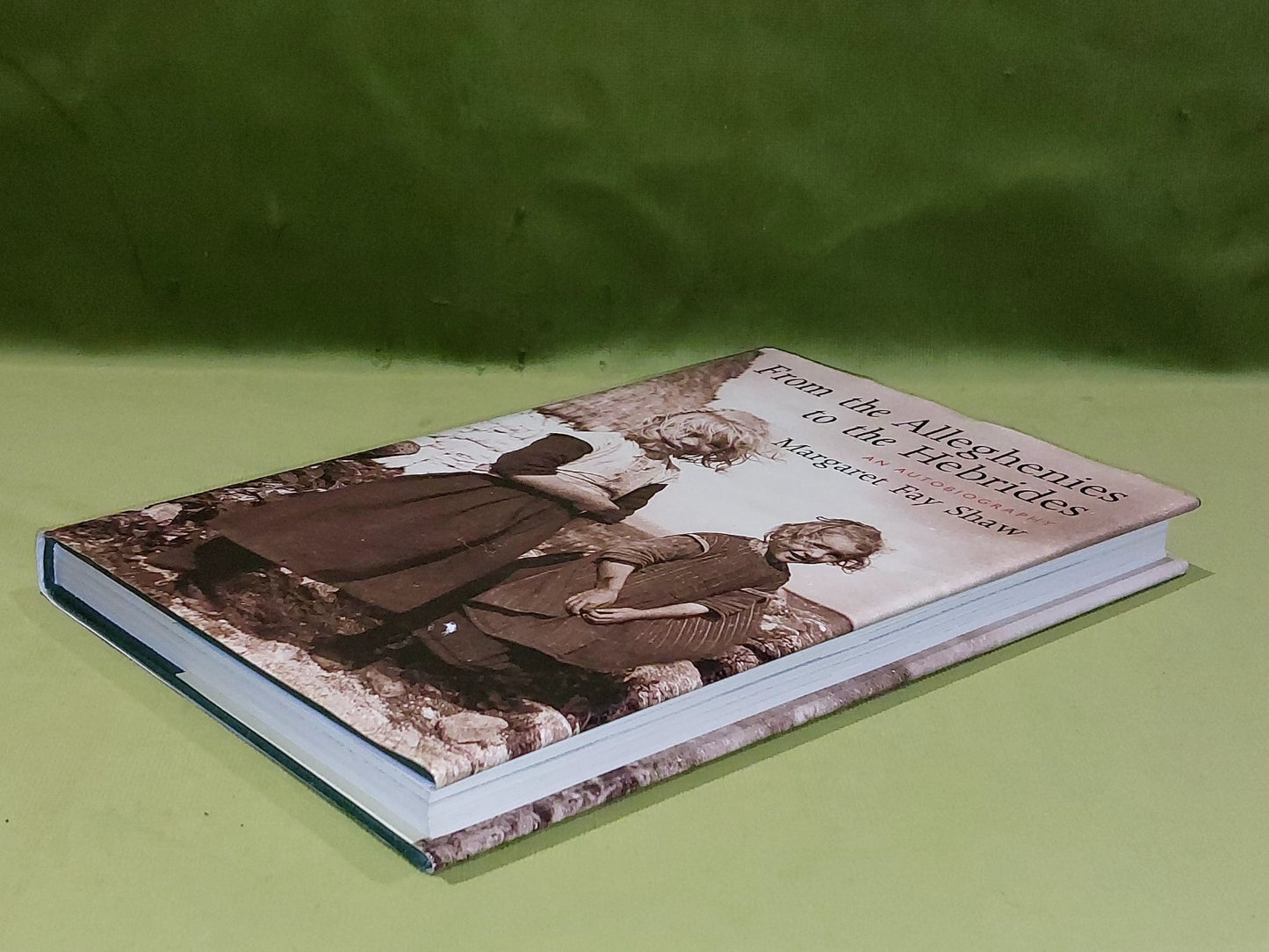 From the Alleghenies to the Hebrides Shaw, Margaret Fay 1993 1st Ed Hardback7