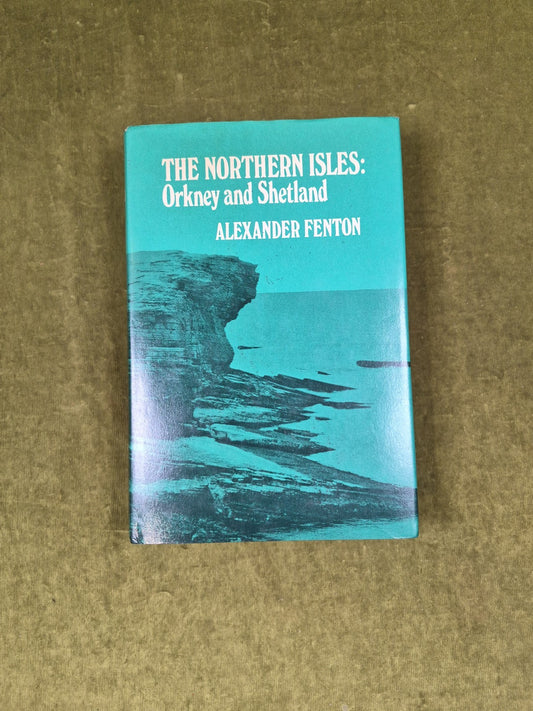 Northern Isles: Orkney and Shetland - Alexander Fenton , John Donald 1978 1st DJ1