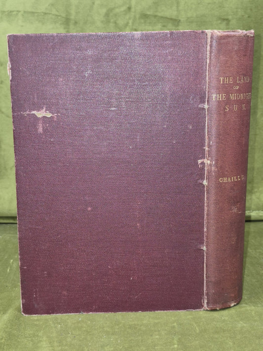 Land of the Midnight Sun Paul B Du Chaillu Sweden Norway George Newnes 1899 1