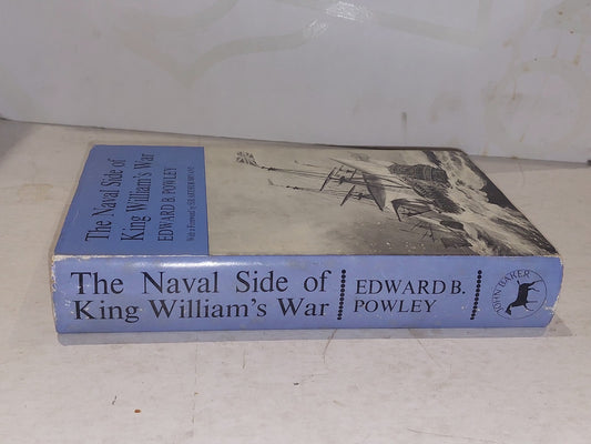 Naval Side of King William's War - Edward B Powley - Hardback - 1972 Hb Book1
