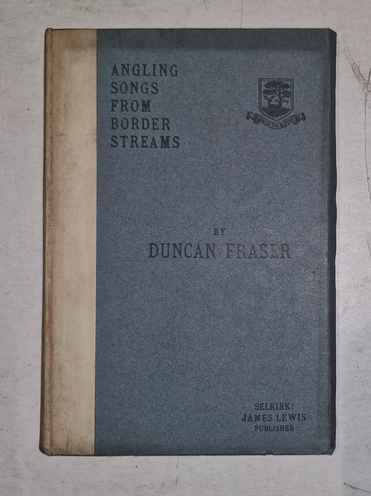 Angling songs from Border Streams By Duncan Fraser 1907.1