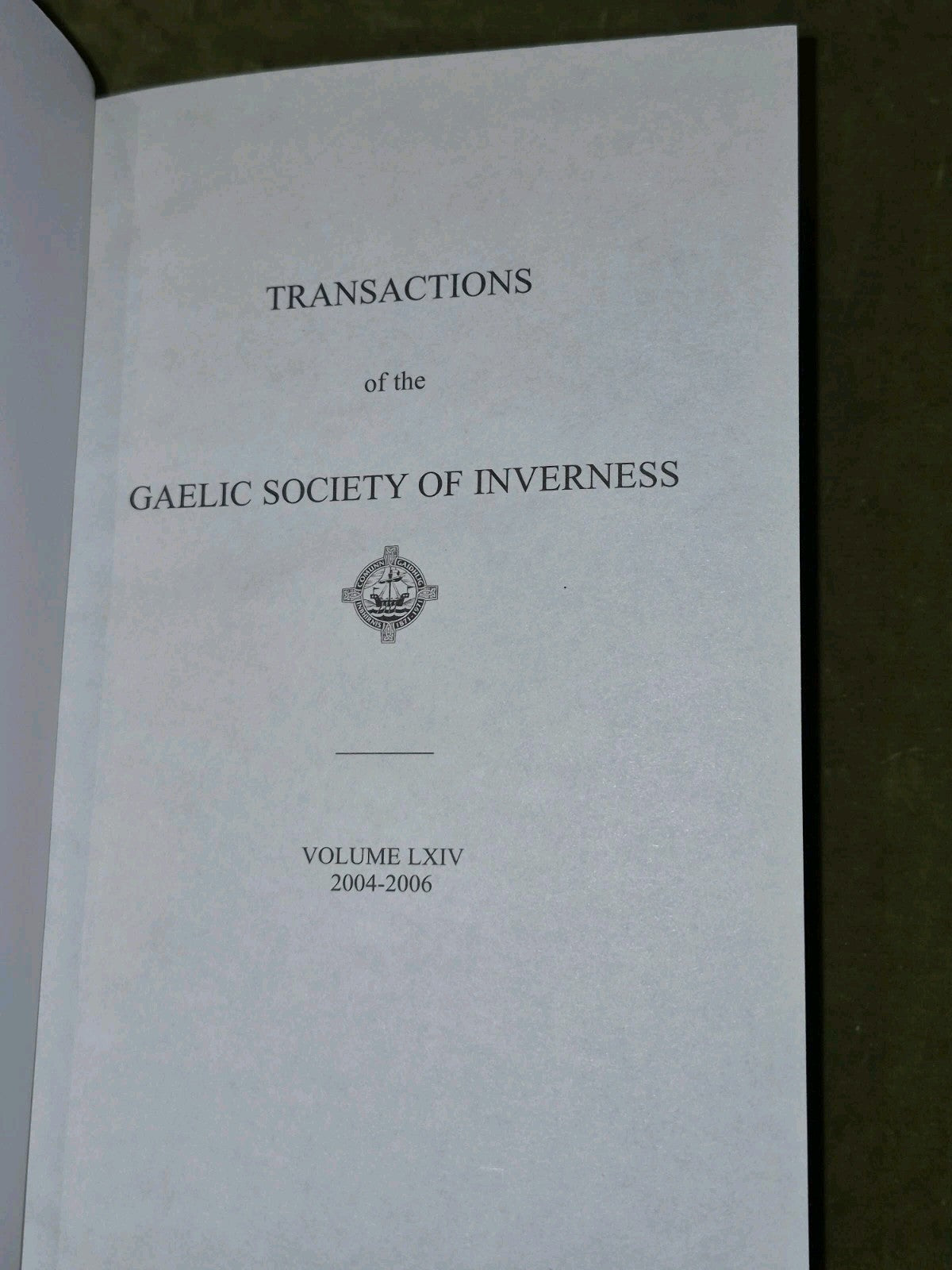 Transactions of the Gaelic Society of Inverness Vol. LXIV 2004 - 2006 ( 64 )3