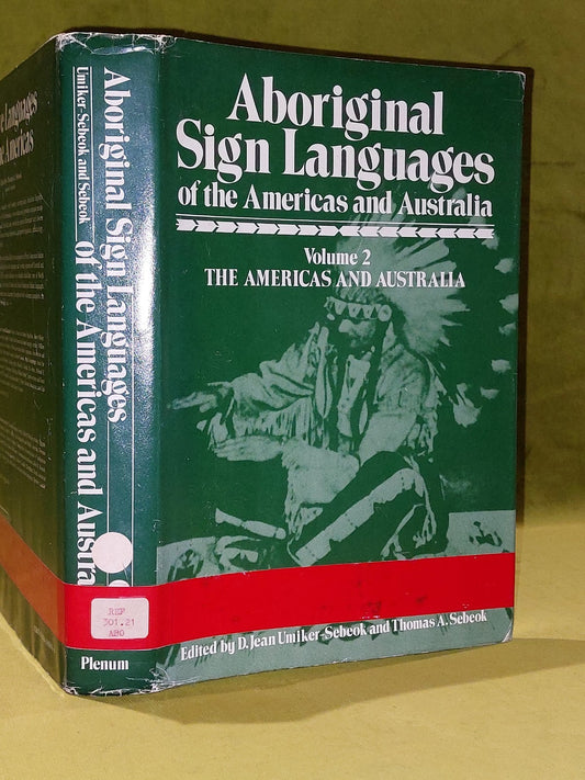 Aboriginal Sign Languages of the Americas and Australia Volumes 1 AND 2 (1978)1