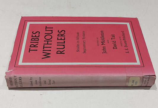 Tribes Without Rulers: African Segmentary Systems, Middleton, Tait Hardback 19671