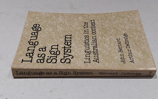 LANGUAGE AS A SIGN SYSTEM. Linguistics in the Australian context (1979) Pb Book1