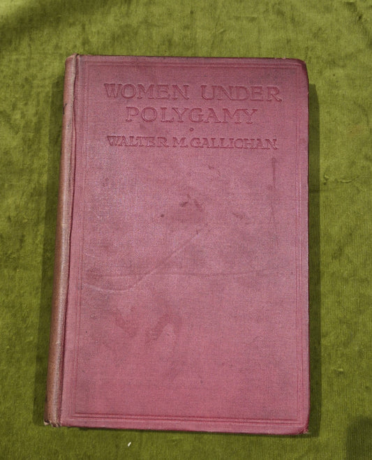 Women Under Polygamy (Walter M. Gallichan - 1914) First Edition1