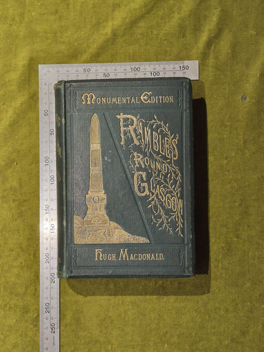 Rambles Round Glasgow - Hugh Macdonald , Robert Lindsay Monumental Ed. c. 18541