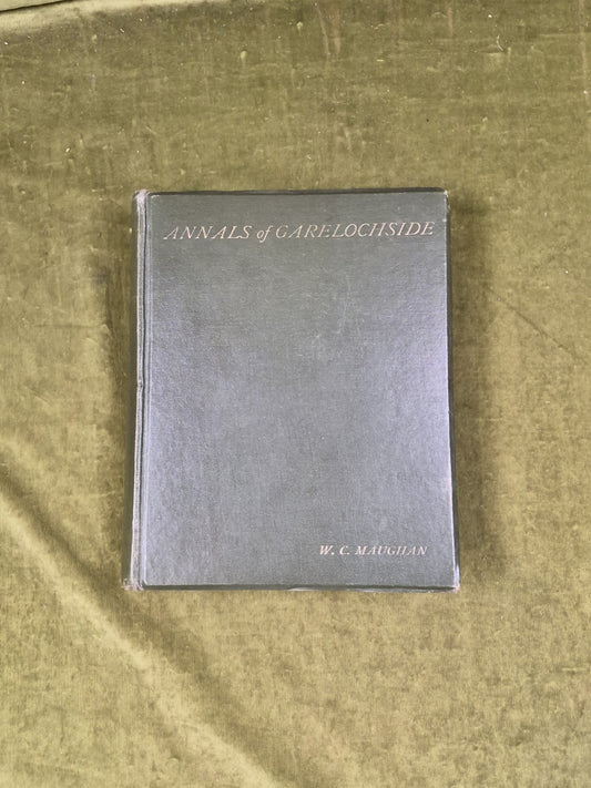 Annals of Garelochside by W. C. Maughan , Alexander Gardner 1896 1st HB1