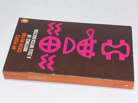 My People - Credo Mutwa. Writings Of A Zulu Witch Doctor-out of Print PB 1977 1