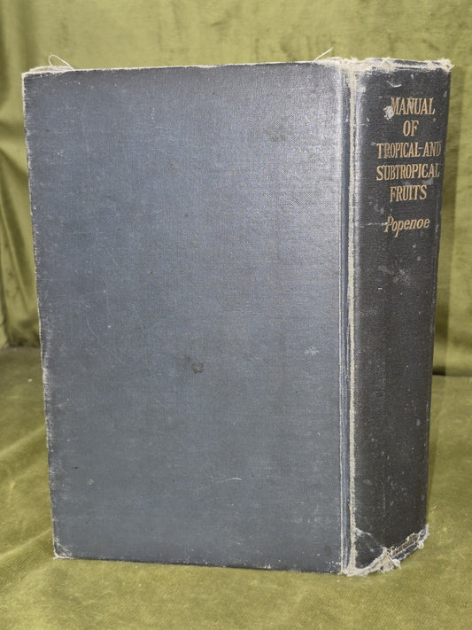 Manual of Tropical and Subtropical Fruits Wilson Popenoe 1920 Macmillan1