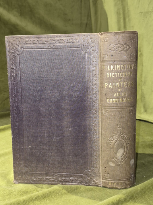 A General Dictionary of Painters New Edition Supplement Allan Cunningham 18571