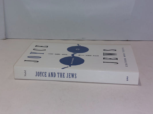 Joyce and the Jews: Culture and Texts by Ira B. Nadel (1996) Pb Book1