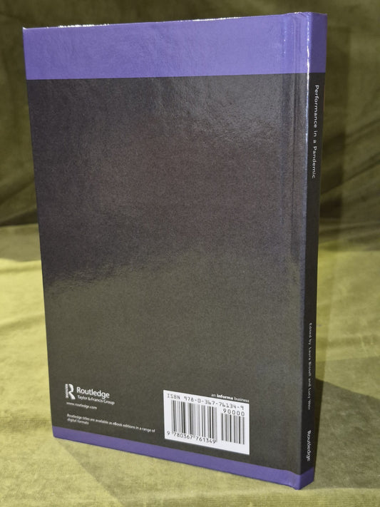 Performance in a Pandemic Laura Bissed Lucy Weir 2022 Hardback1