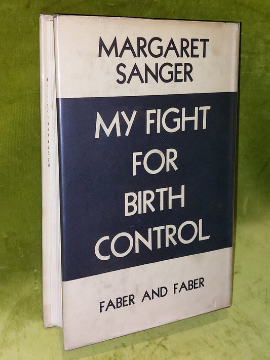 Margaret Sanger My Fight for Birth Control (1932) UK First Edition1