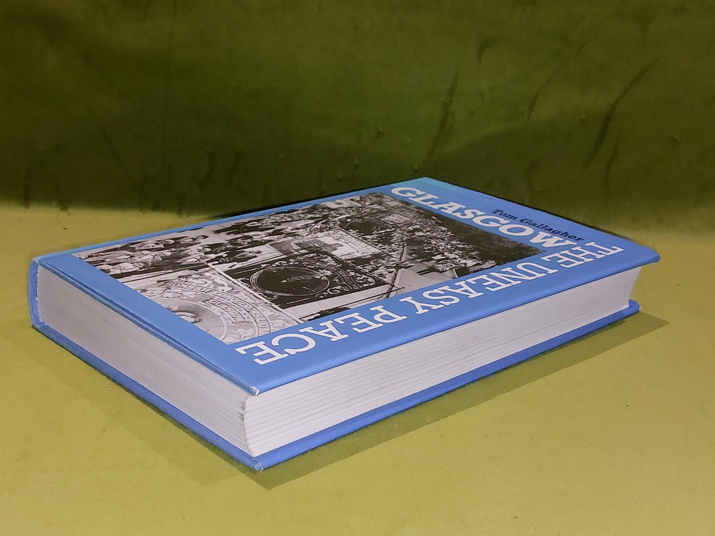 Glasgow The Uneasy Peace : Religious Tension in Modern Scotland, Tom Gallagher6