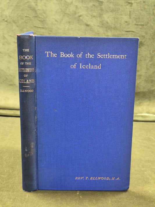 The Book of the Settlement of Iceland - Rev T Ellwood , Kendal 18981