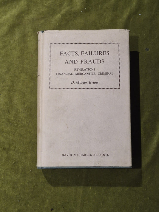 Facts Failures and Frauds Revelations Financial Mercantile -1968 David & Charles1