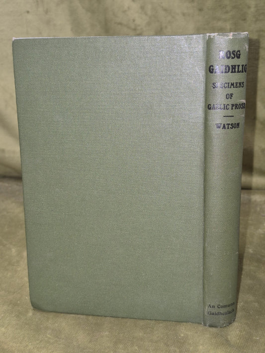 Rosg Gaidhlig Specimens of Gaelic Prose 1929 William Watson Second Edition1