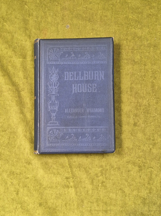 Dellburn House: Doughty Deeds of Domnie McLear - Alexander Whamond, Menzies 18941