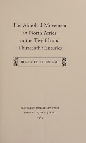 The Almohad Movement in North Africa in the Twelfth and Thirteenth Centuries