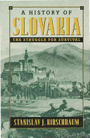 A History of Slovakia: The Struggle for Survival