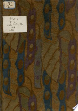 The Studio - an Illustrated Magazine of Fine and Applied Art Volume Nine