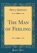 The Man of Feeling (A New Edition)
