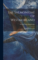 Salmonidae of Westmorland - Angling Reminiscences