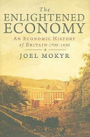 The Enlightened Economy: An Economic History of Britain, 1700-1850