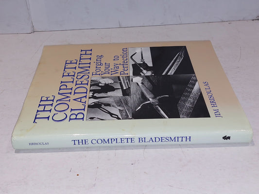The Complete Bladesmith: Forging Your Way, Jim Hrisoulas (1987) hb Book1