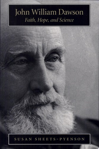 John William Dawson: Faith, Hope and Science