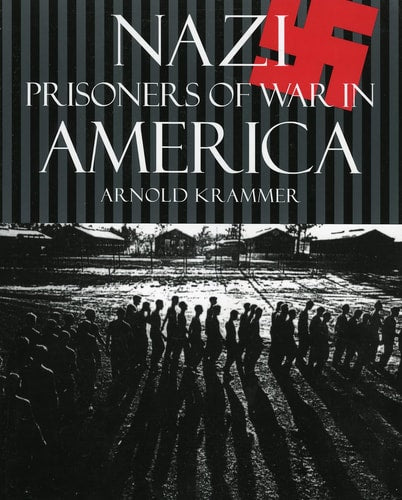 Nazi Prisoners of War in America